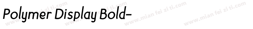 Polymer Display Bold字体转换